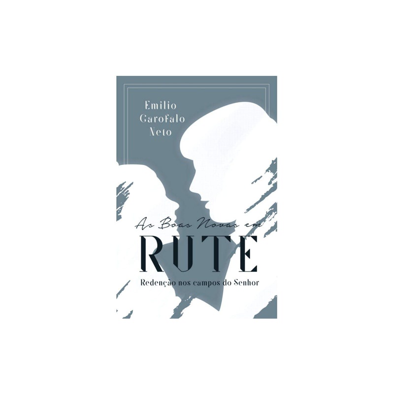 Livro As Boas Novas em Rute | Emilio Garofalo