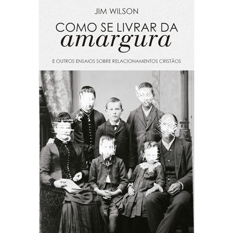 Livro Como se livrar da amargura | Jim Wilson - Books & Magazines