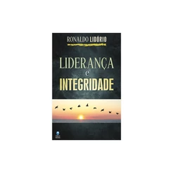 Livro Liderança e Integridade | Ronaldo Lidório