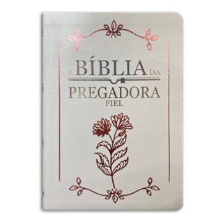 Bíblia da Pregadora Fiel | Full Color | ARC | Capa Luxo Branca em Oferta na Shopee