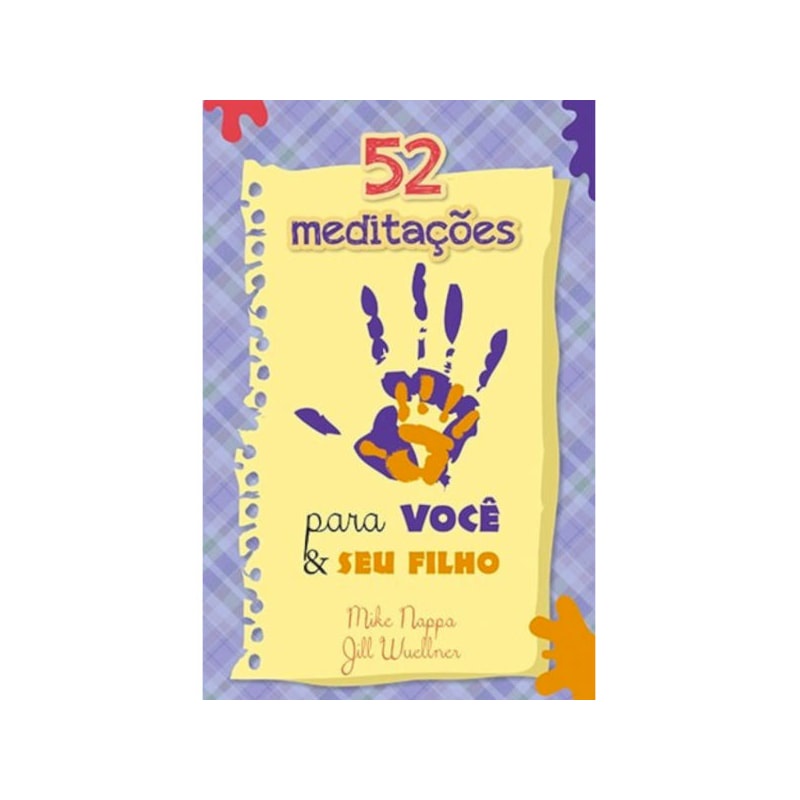 Livro 52 Meditações Para Você e Seu Filho | Mike Nappa e Jill Wuellner