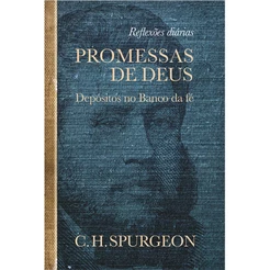 Livro Promessas de Deus | Depósitos no Banco da Fé | C. H. Spurgeon