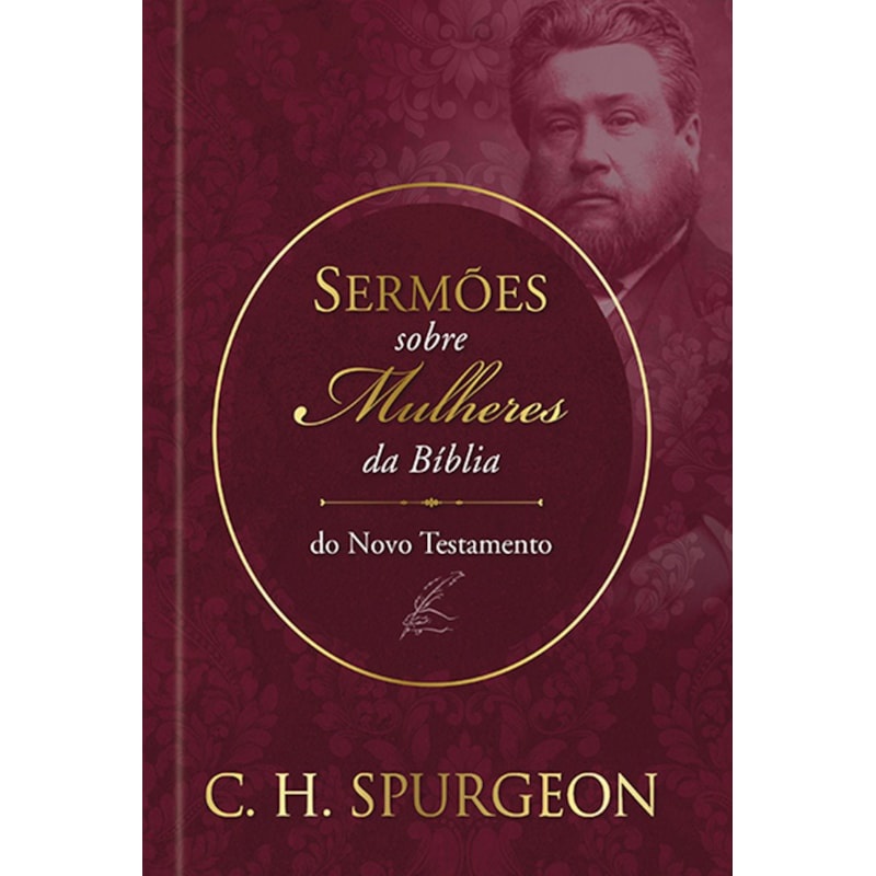Sermões sobre as Mulheres da Bíblia | Novo Testamento | C. H. Spurgeon em Oferta na Shopee