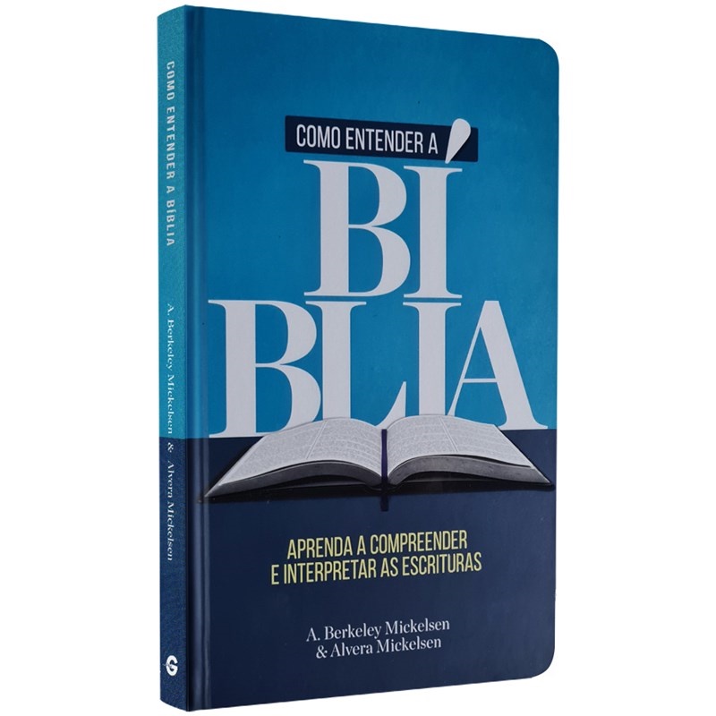 Livro Como Entender a Bíblia | Capa Dura | A. Berkeley Mickelsen & Alvera Mickelsen