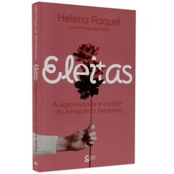 Livro Eleitas | Helena Raquel | Antonieta Rosa