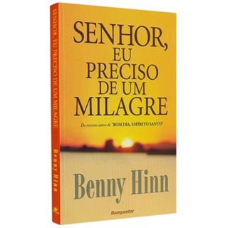 Livro Senhor Eu Preciso de Um Milagre | Benny Hinn em Oferta na Shopee
