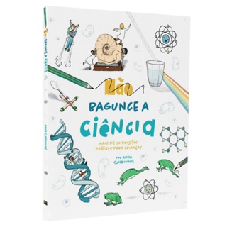 Livro Não Bagunce a Ciência | Anna Claybourne em Oferta na Shopee