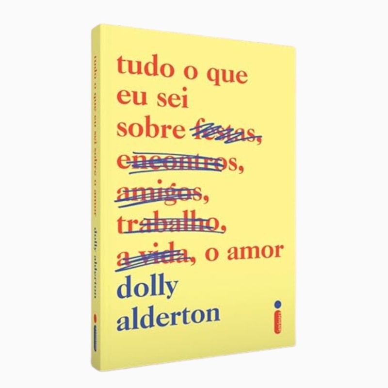 Livro Tudo o Que Eu Sei Sobre o Amor | Dolly Alderton