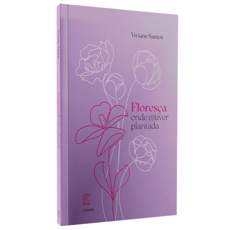 Livros Floresça Onde Estiver Plantada | Viviane Santos