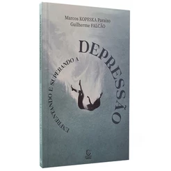Livro Enfrentando e Superando a Depressão | Marcos Kopeska Paraizo