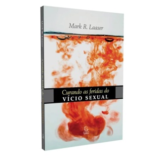 Livro Curando as Feridas do Vício Sexual | Mark R. Laaser em Oferta na Shopee