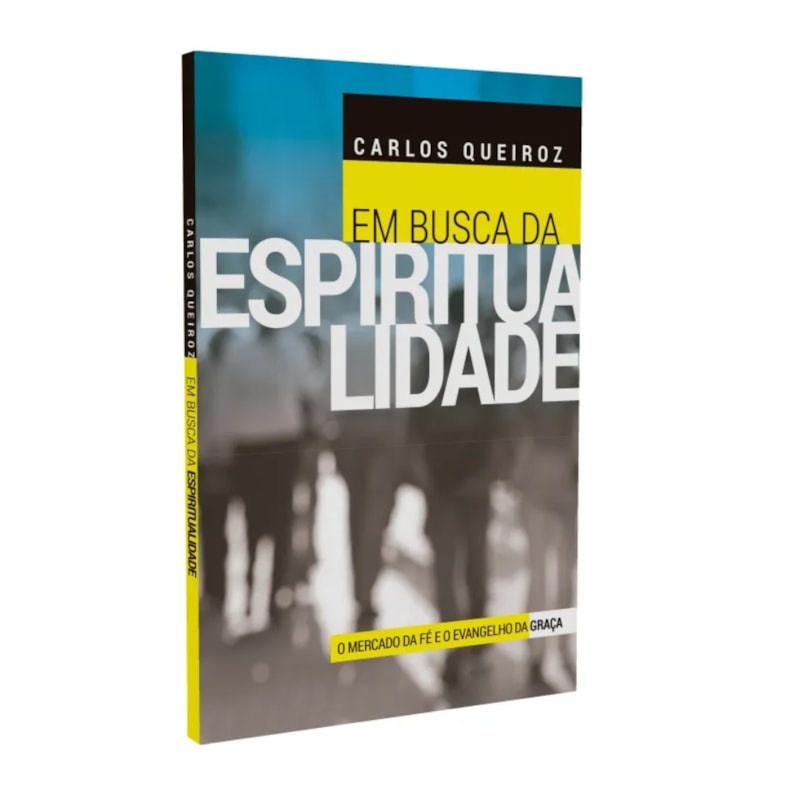 Livro Em Busca da Espiritualidade | Carlos Queiroz