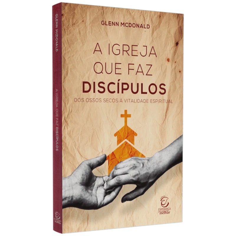 Livro A Igreja Que Faz Discípulos | Glenn Mcdonald