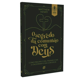 Livro O Segredo da Comunhão Com Deus | Matthew Henry em Oferta na Shopee