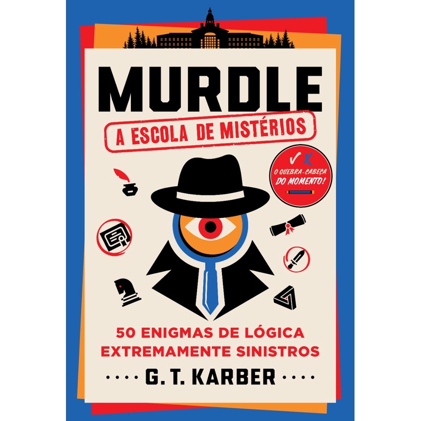 Murdle: A escola de mistérios: 50 enigmas de lógica extremamente sinistros - Série Murdle, G. T. Karber, Intrínseca em Oferta na Shopee