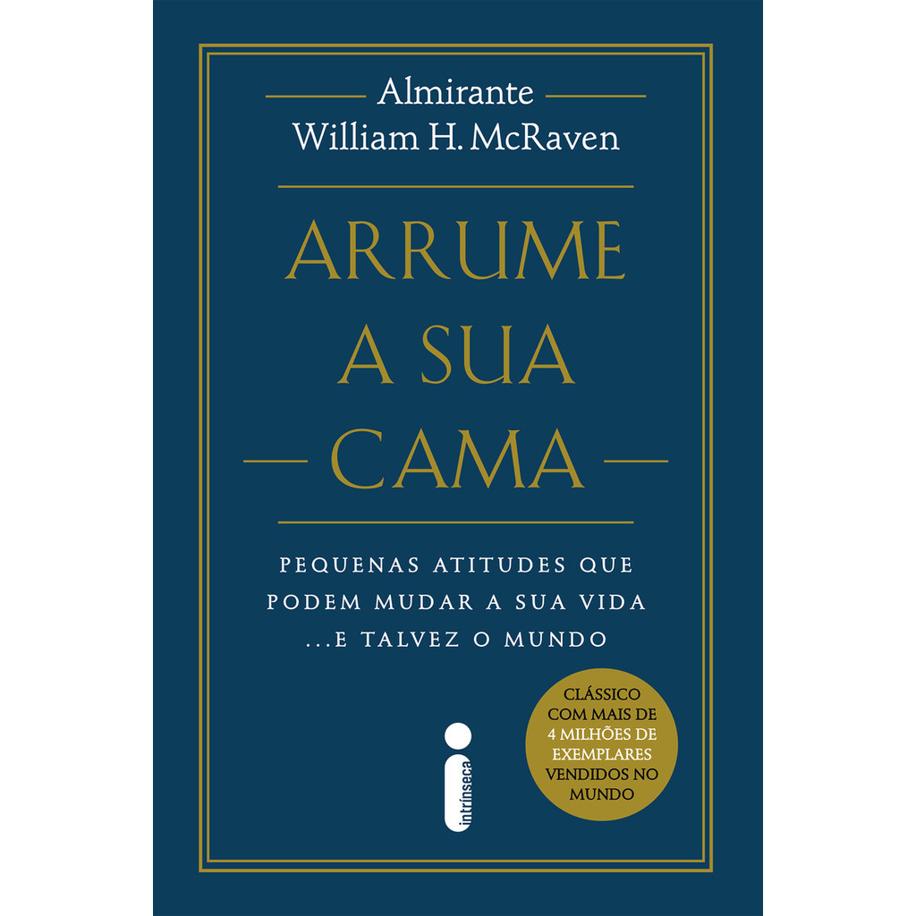 Arrume a sua cama: Pequenas atitudes que podem mudar a sua vida...   William H. McRaven em Oferta na Shopee