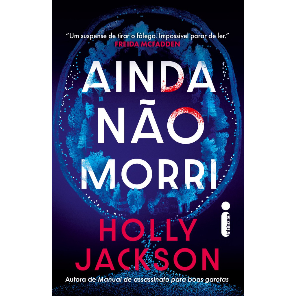 Ainda não morri por Holly Jackson, Intrínseca em Oferta na Shopee