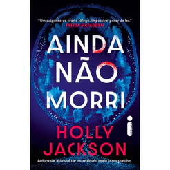 Ainda não morri por Holly Jackson, Intrínseca