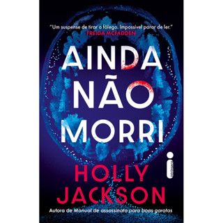 Ainda não morri por Holly Jackson, Intrínseca em Oferta na Shopee