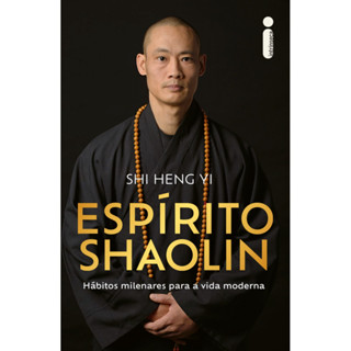 Espírito Shaolin: Hábitos milenares para a vida moderna por Shi Heng Yi em Oferta na Shopee