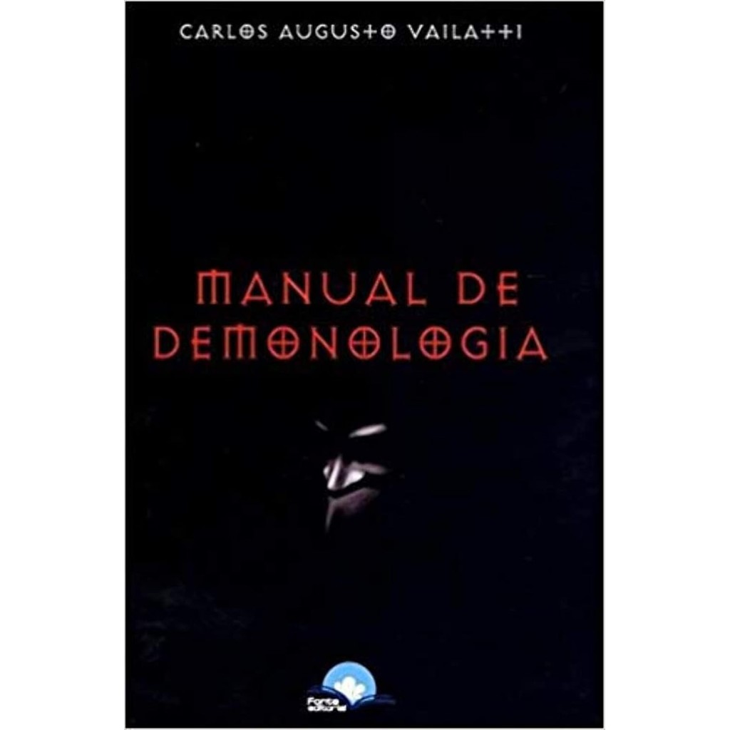 Manual De Demonologia - Carlos Augusto Vailatti