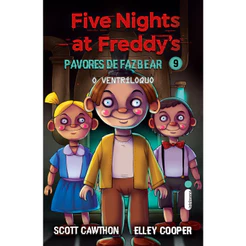 O ventríloquo: Five Nights at Freddy’s: Pavores de Fazbear – Vol. 9, por Scott Cawthon; Elley Cooper