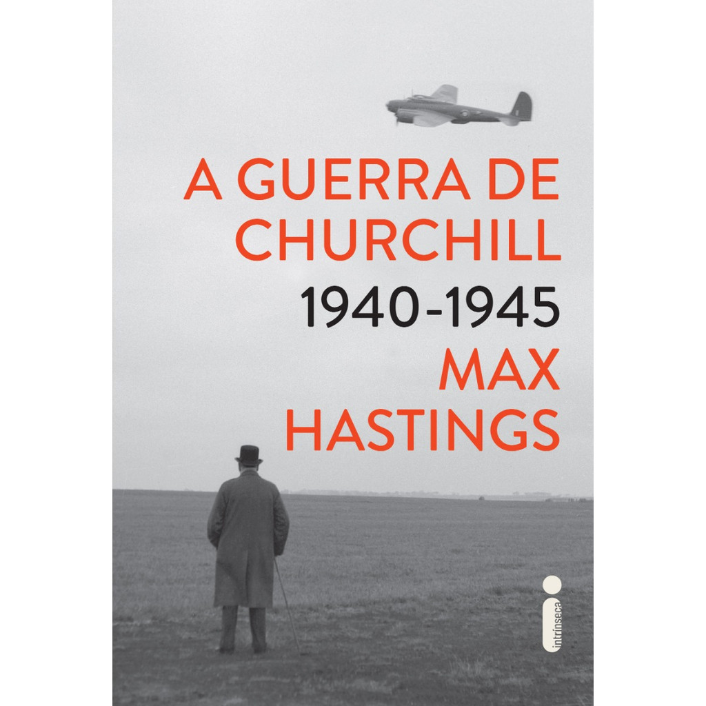 A guerra de Churchill por Max Hastings, Intrínseca