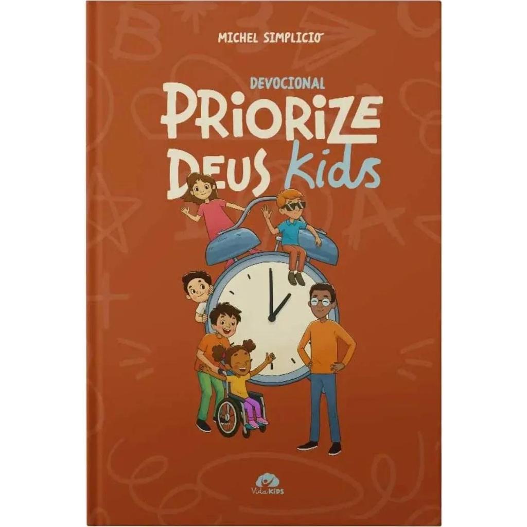 Devocional Priorize Deus Kids | Capa Dura | Michel Simplício | Editora Vida