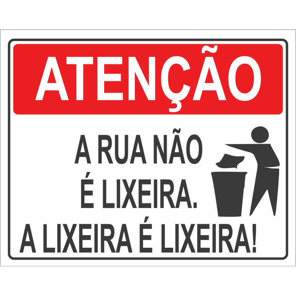 Placa / Adesivo Sinalização A rua não é lixeira A lixeira é lixeira Lixo 25x20cm