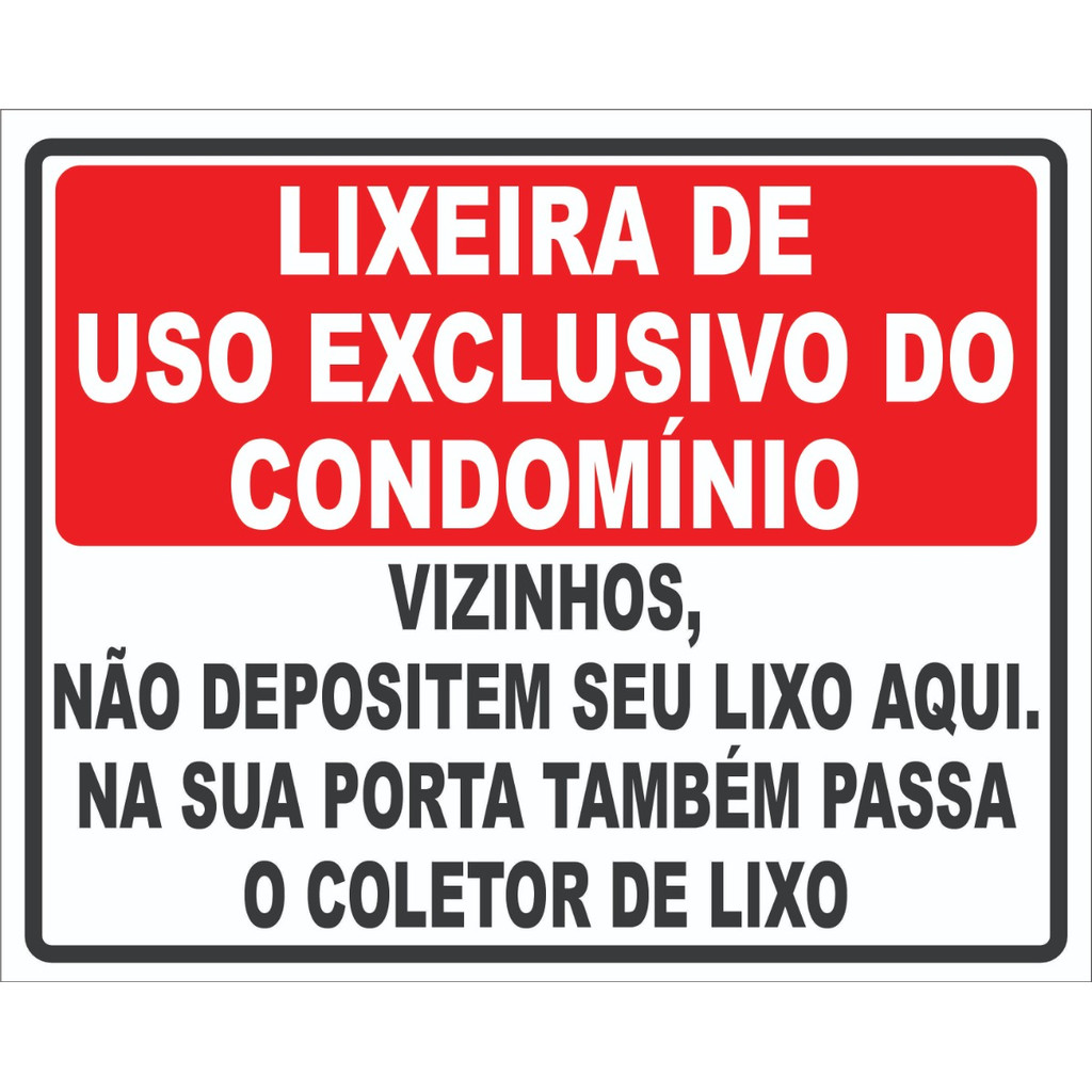 Placa / Adesivo Sinalização LIXEIRA CONDOMIO O COLETOR TAMBEM PASSA NA SUA RUA 25x20cm