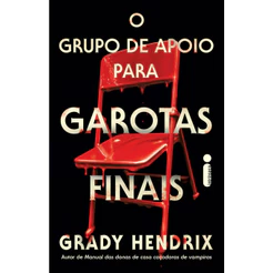 O grupo de apoio para garotas finais por Grady Hendrix, Intrínseca