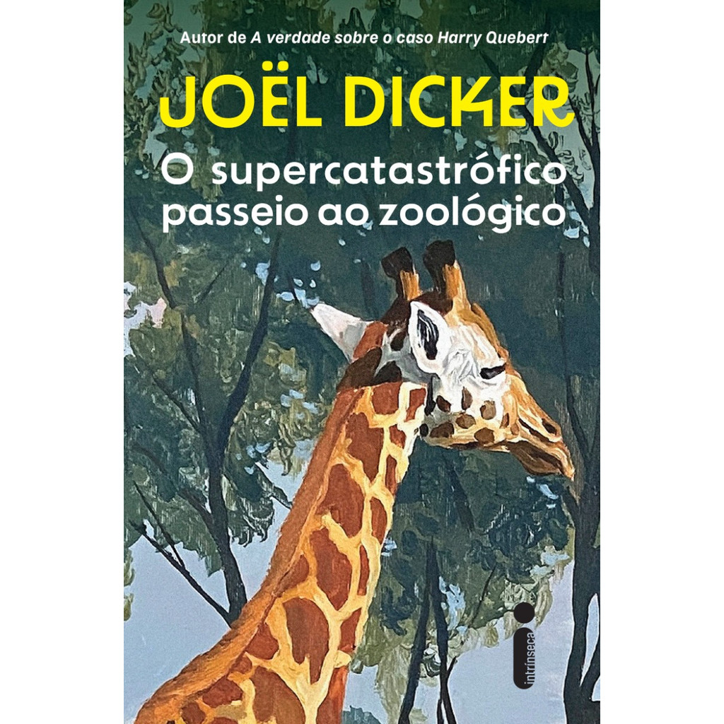 O supercatastrófico passeio ao zoológico por Joël Dicker, Intrínseca em Oferta na Shopee