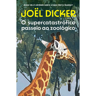 O supercatastrófico passeio ao zoológico por Joël Dicker, Intrínseca em Oferta na Shopee