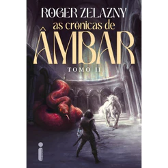 As crônicas de âmbar: As crônicas de âmbar: Tomo II por Roger Zelazny, Intrínseca