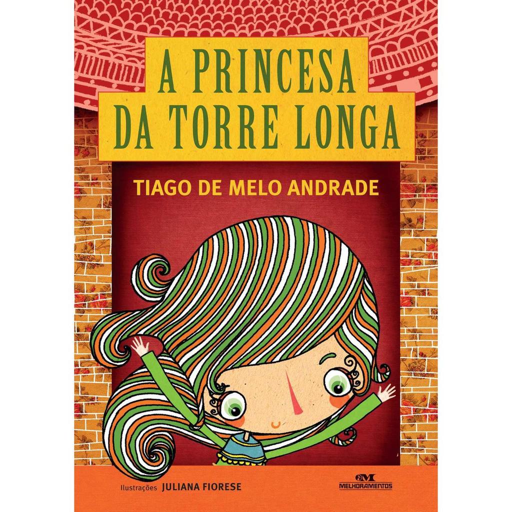 A Princesa Da Torre Longa, De Andrade, Tiago De Melo. ed. Melhoramentos Ltda.,   (2014)