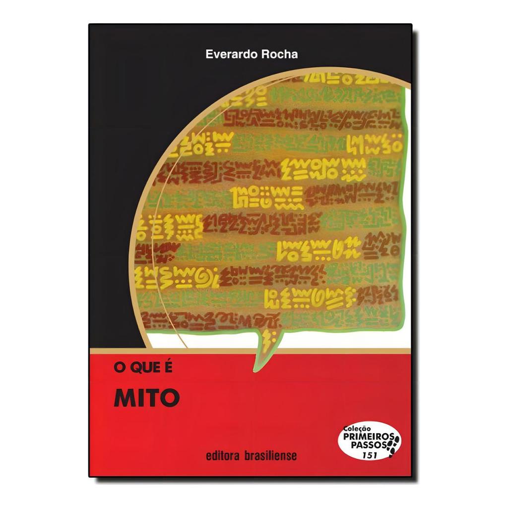 Que É Mito, O - Vol.151 - Coleção Primeiros Passos, De Everaldo Rocha. Editorial Brasiliense, Tapa Mole En Português