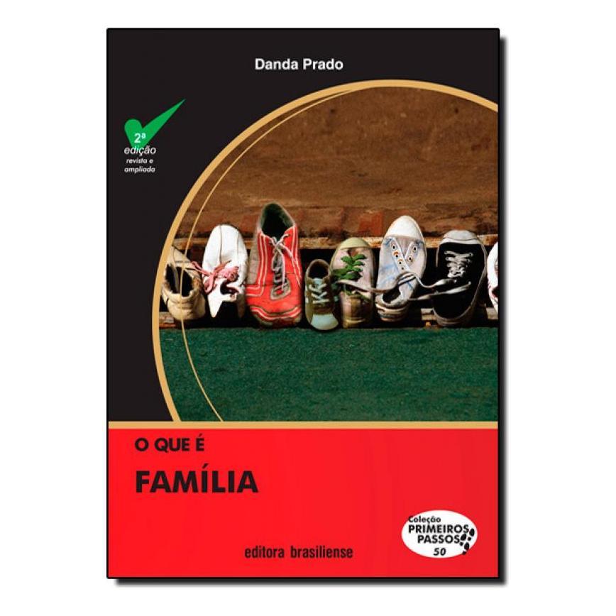 Que É Família, O - Vol.50 - Coleção Primeiros Passos, De Danda Prado. Editorial Brasiliense,