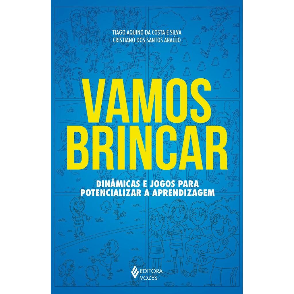 Vamos Brincar, De Da Costa E Silva, Tiago Aquino. ed. Vozes Ltda.,   (2019)