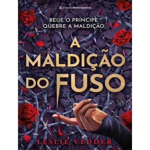A Maldição Do Fuso: A Maldição Do Fuso, De Vedder, Leslie. ed. Melhoramentos,  , ed. 1  , 2022