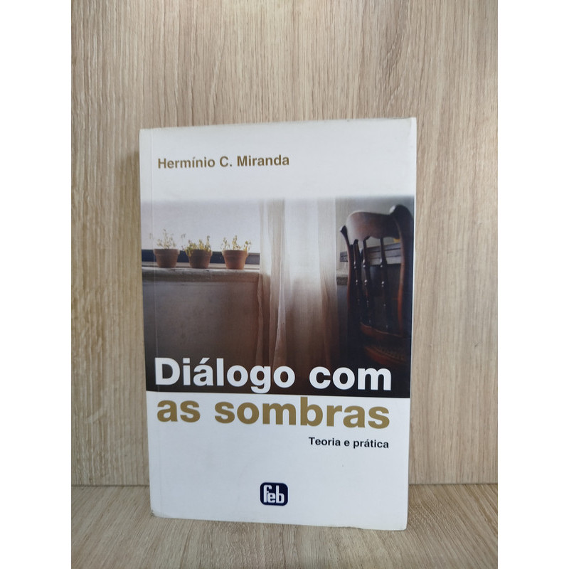 Dialogo Com As Sombras - Teoria E Pratica