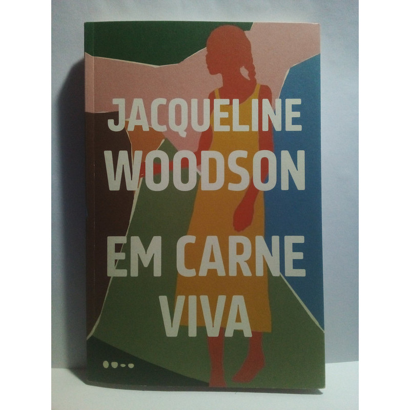 Livro Em Carne Viva - Jacqueline Woodson - Com Kit Promocional - J26