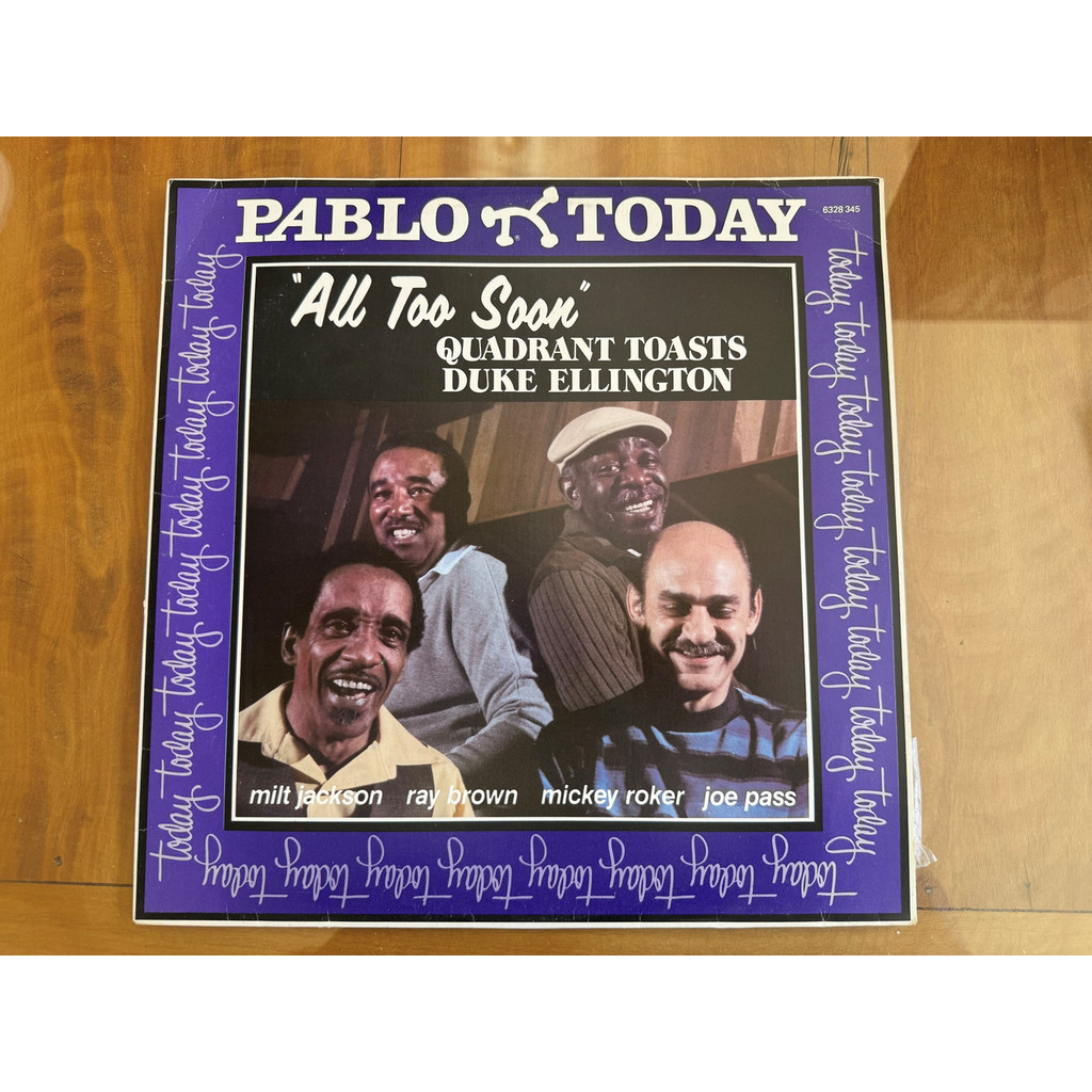 LP QUADRANT TOASTS DUKE ELLINGTON  ALL TOO SOON PABLO TODAY