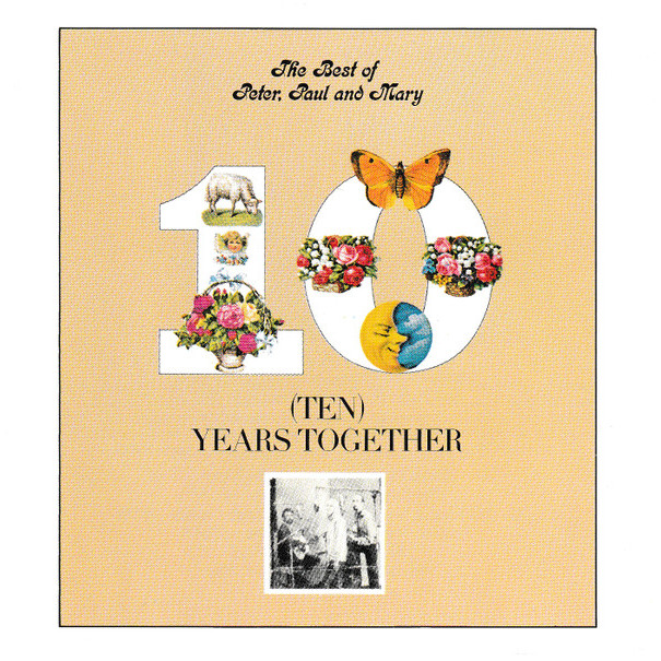 CD The Best Of Peter, Paul And Mary / Ten Years Together Peter, Paul And Mary*
