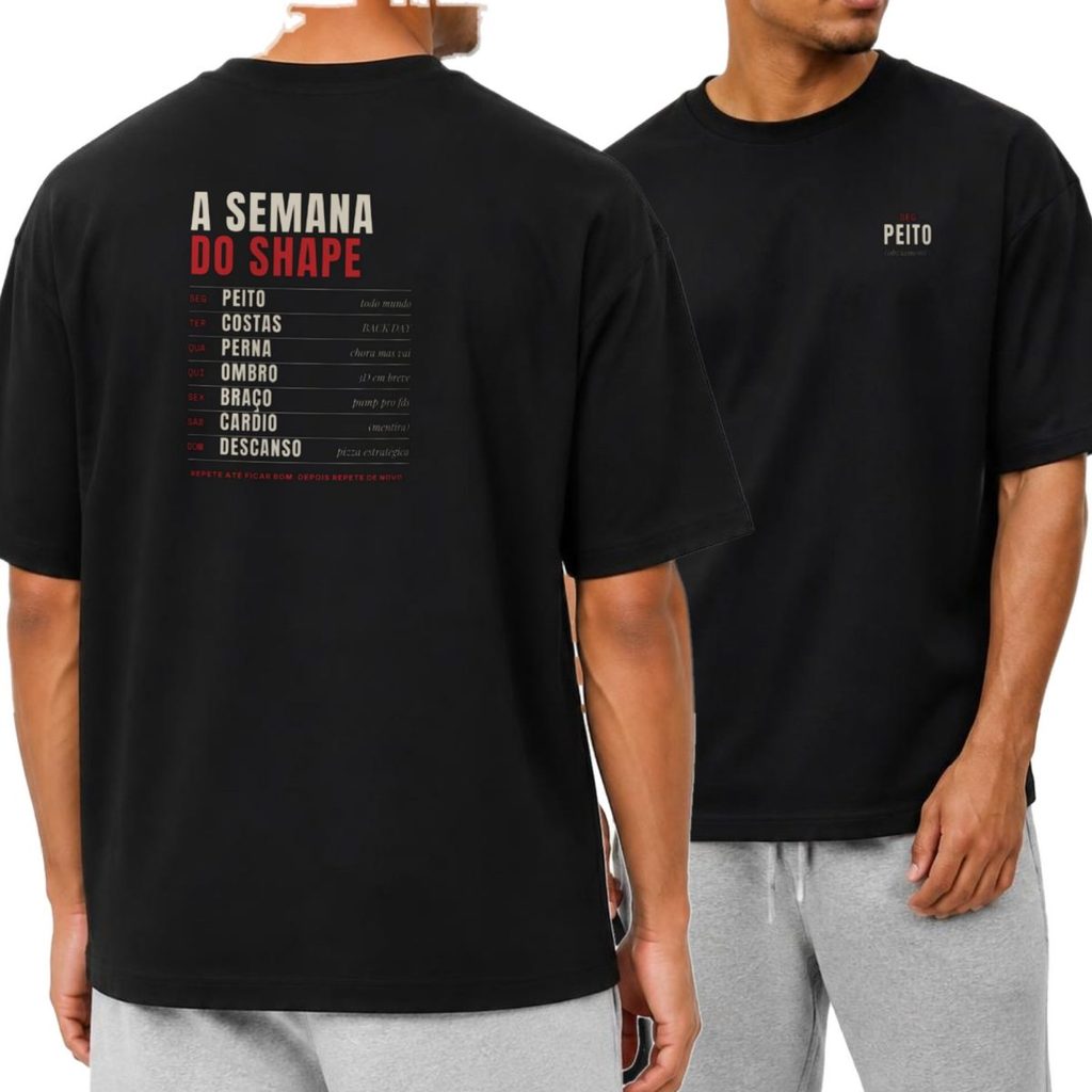 Camiseta Oversized Academia Treino Semana do Shape Streetwear Unissex Masculina Feminina Estampada Costas Presente