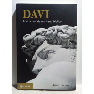 Livro Davi: A Vida Real De Um Herói Bíblico - Joel Baden