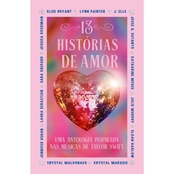 13 Histórias de amor: Uma antologia inspirada nas músicas de Taylor Swift por Lynn Painter, Intrínseca