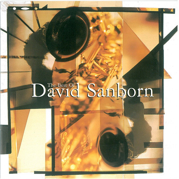 CD The Best Of David Sanborn David Sanborn