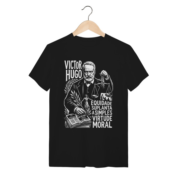 Camiseta Victor Hugo Adversidade Resiliência Cultura Arte