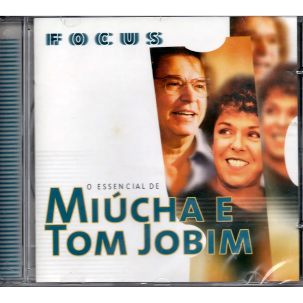 CD Focus O Essencial De Miúcha E Tom Jobim Miúcha* E Tom Jobim*