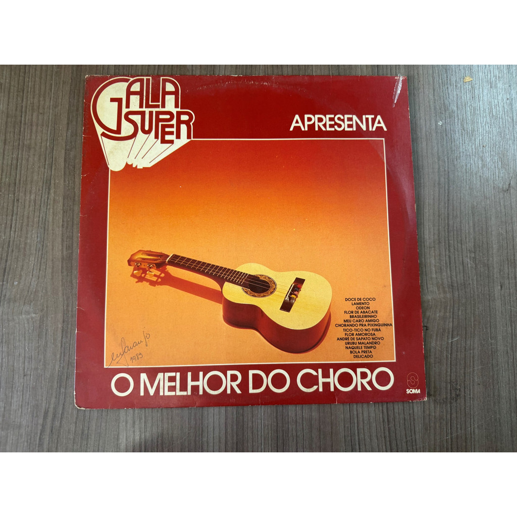 LP GALA SUPER APRESENTA O MELHOR DO CHORO 1982 C/ENC
